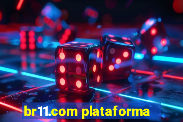 br11.com plataforma